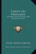 christ on parnassus: lectures on art, ethic and theology (1911)
