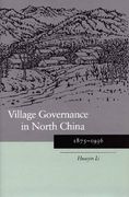 Village Governance in North China: 1875-1936 (en Inglés)