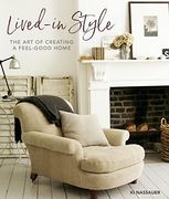 Lived-In Style: The art of Creating a Feel-Good Home (en Inglés)