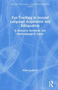 Eye Tracking in Second Language Acquisition and Bilingualism: A Research Synthesis and Methodological Guide