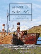 Antarctic Whaling: A Case Study in Near Extinction (en Inglés)