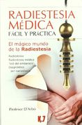 Radiestesia Médica Fácil y Práctica: El Mágico Mundo de la Radiestesia