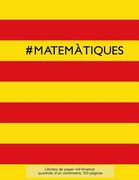 #MATEMÀTIQUES Llibreta de paper mil-limetrat, quadrats d'un centímetre, 120 pàgines: Llibreta idònia per a l'assignatura de mates a l'escola amb cober (en Catalá)