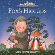 Fox’S Hiccups: A Funny Percy the Park Keeper Story From the Bestselling Creator of one Snowy Night. (a Percy the Park Keeper Story) (en Inglés)