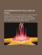 guitarristas de folclore de chile: violeta parra, v ctor jara, gracias a la vida, roberto parra sandoval, magdalena matthey, horacio salinas