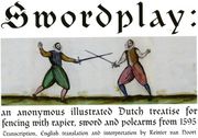 Swordplay: An Anonymous Illustrated Dutch Treatise for Fencing with Rapier, Sword and Polearms from 1595 (en Inglés)