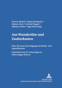 Aus «Wundertüte» und «Zauberkasten»: Über die Kunst des Umgangs mit Kinder- und Jugendliteratur- Festschrift zum 65. Geburtstag von Heinz-Jürgen. -Literatur und -Medien) (en Alemán)
