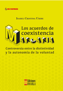 Los Acuerdos de Coexistencia Marcaria. Controversia Entre la Distintiva y la Autonomía de la Voluntad (in Spanish)
