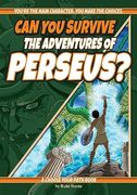 Can you Survive the Adventures of Perseus? A Choose Your Path Book (Interactive Classic Literature) (en Inglés)