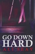 Go Down Hard (en Anglais)