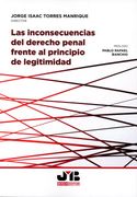 Inconsecuencias del Derecho Penal Frente al Principio de Legitimi dad