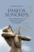 Paseos Sonoros. Las Huellas de la Musica Clasica en Bilbao