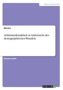 Alzheimerkrankheit in Anbetracht des demographischen Wandels (en Alemán)