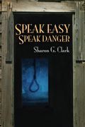 Speak Easy, Speak Danger (en Inglés)