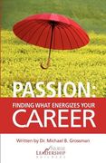 passion: finding what energizes your career (en Inglés)