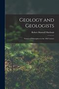 Geology and Geologists: Visions of Philosophers in the 19Th Century (en Inglés)