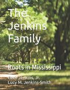 The Jenkins Family: Roots in Mississippi (en Inglés)