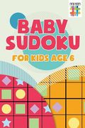 Baby Sudoku for Kids Age 6 (en Inglés)