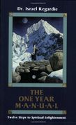 the one year manual,formerly twelve steps to spiritual enlightenment