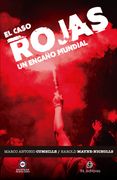 El caso Rojas. Un engaño mundial