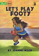 Let's Play Footy - Our Yarning (en Inglés)