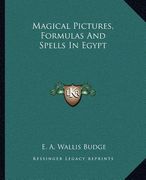 magical pictures, formulas and spells in egypt (en Inglés)