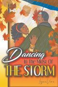 Dancing in the Midst of the Storm (en Inglés)