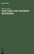 Wir Sind nie Modern Gewesen: Versuch Einer Symmetrischen Anthropologie (in German)