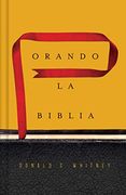 Orando la Biblia (Spanish Edition)