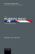 The Puerto Rico Constitution (Oxford Commentaries on the State Constitutions of the United States) 