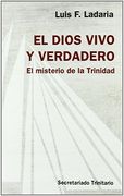 El Dios Vivo y Verdadero: El Misterio de la Trinidad