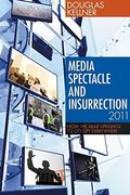 media spectacle and insurrection, 2011: from the arab uprisings to occupy everywhere (en Inglés)