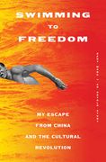 Swimming to Freedom: My Escape from China and the Cultural Revolution (en Inglés)