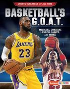 Basketball'S G. O. A. T. Michael Jordan, Lebron James, and More (Sports Greatest of all Time) (en Inglés)