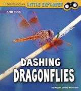 Dashing Dragonflies: A 4d Book (Smithsonian Little Explorer: Little Entomologist) (en Inglés)