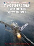F-100 Super Sabre Units of the Vietnam War (en Inglés)
