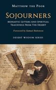 Sojourners: Monastic Letters and Spiritual Teachings from the Desert (en Inglés)