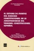 El Sistema de Fuentes del Derecho Constitucional en la Jurisprudencia del Tribunal Constitucional Español
