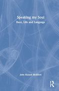 Speaking my Soul: Race, Life and Language (en Inglés)