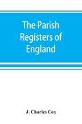 The parish registers of England (en Inglés)