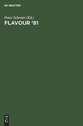 Flavour '81: 3rd Weurman Symposium Proceedings of the International Conference, Munich April 28-30 1981 