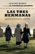 Las Tres Hermanas - una Novela de Supervivencia y Esperanza Basada en una Historia Real