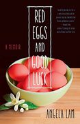Red Eggs and Good Luck: A Chinese-American Memoir About Faith, Family, and Forgiveness (en Inglés)