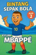 Bintang Sepak Bola: Kylian Mbappé (in Indonesio)