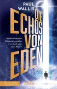 Die Echos von Eden [Empfohlen von Erich von Däniken] (en Alemán)
