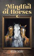 Mindful of Horses (en Inglés)
