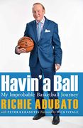 Havin'A Ball: My Improbable Basketball Journey (en Inglés)