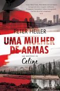 Uma Mulher de Armas um Mistério de Celine (en Portugués)