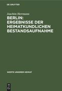 Berlin: Ergebnisse der Heimatkundlichen Bestandsaufnahme (en Alemán)