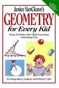 Janice Vancleave's Geometry for Every Kid: Easy Activities That Make Learning Geometry fun (Science for Every kid Series) 